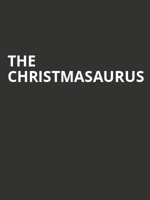 The Christmasaurus at Eventim Hammersmith Apollo